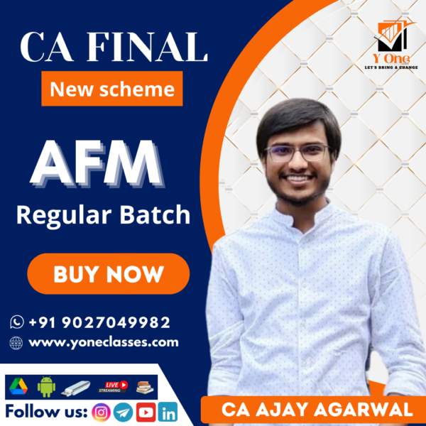CA Final - Advanced Financial Management (AFM) - By CA Ajay Agarwal For May 2025 & Onwards (August 2024 Recording)