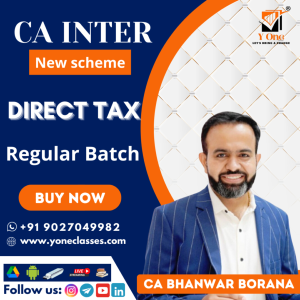 CA Inter Direct Tax (DT) Regular Video Lectures By CA Bhanwar Borana