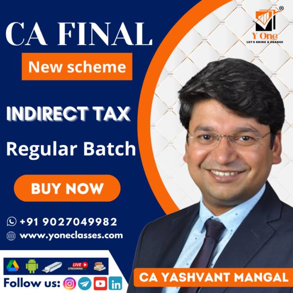 CA Final Indirect Tax (IDT) Full Course By CA Yashvant Mangal